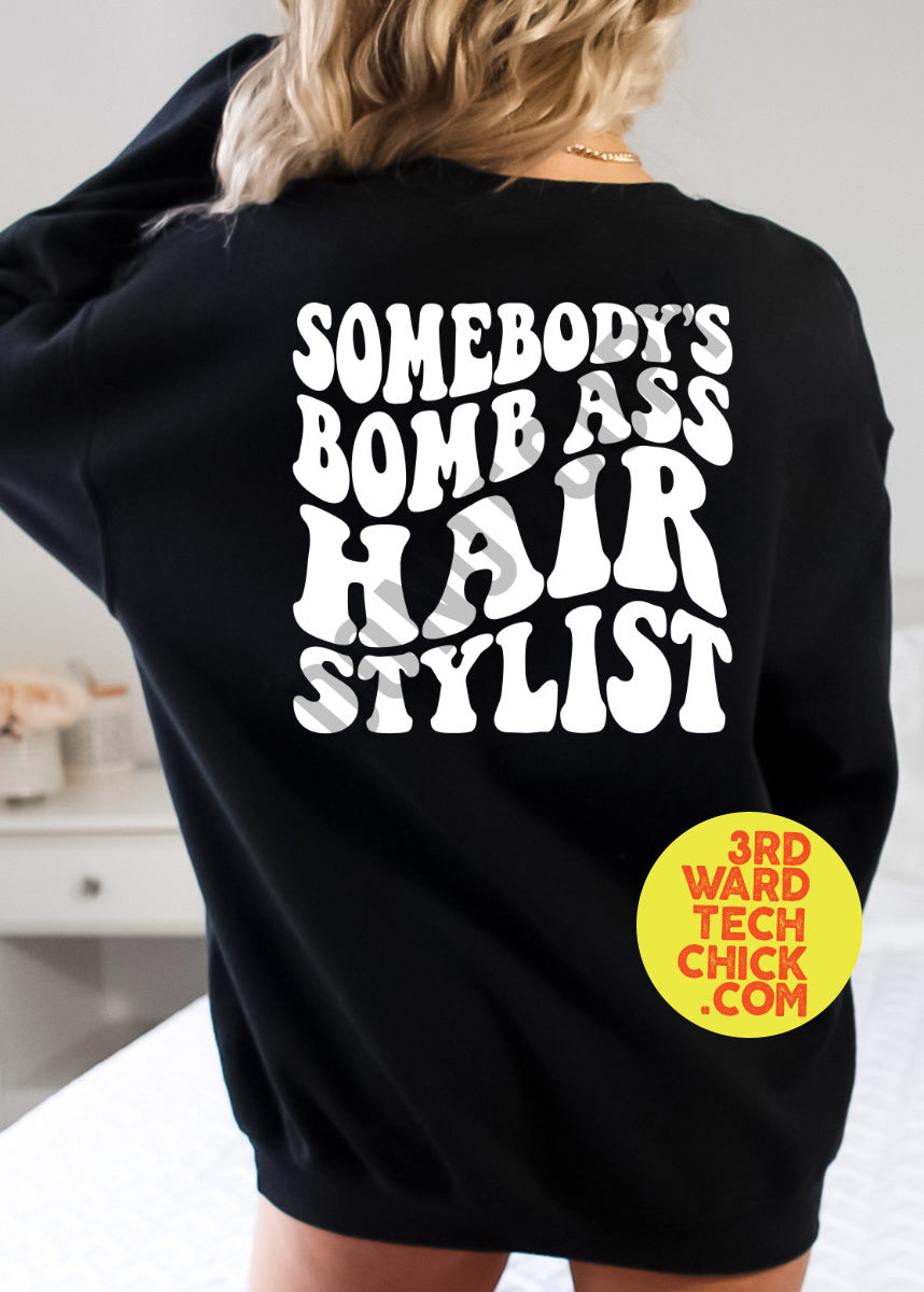 Hair Stylist - Bomb Ass