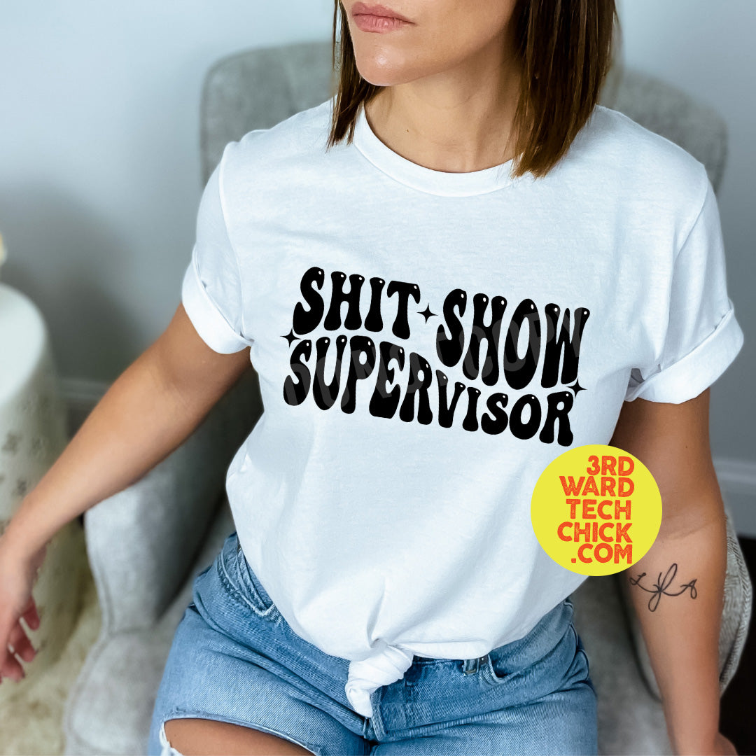 Shit Show Supervisor